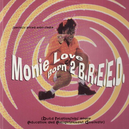 Monie Love Born 2 B R E E D Paisley Park Radio Mix Composed Produced By Prince 1993 By Shrem Monie Love Born 2 B R E E D Paisley Park Radio Mix Composed Produced By Prince 1993 By Shrem