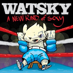 A New Kind of Sexy - Watsky