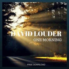 David Louder - One Morning (#OMG001)