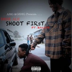 Dree Alii - Shoot First Feat. Bnut5