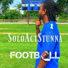 SoloActStunna X Football