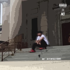 JMET - Do It Myself Remix