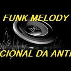 SEQUENCIA FUNK MELODY NACIONAL ANTIGO  ( BY CARLOS DJ )