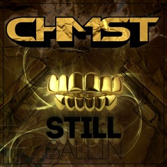 CHMST - DRUGS IN DA CLUB 2016 (FORTH. "STILL BALLIN" EP 6/24)