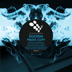 Egoism - Pirate Copy (Pulse Plant Remix - preview)