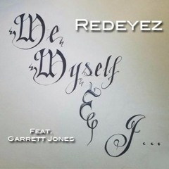 Me, Myself, and I - G- Eazy (Redeyez Remix feat. Garrett Jones)