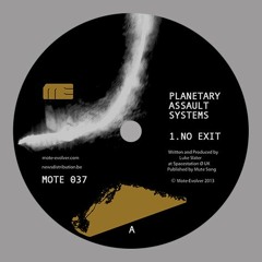 Planetary Assault Systems - No Exit (Original Mix)