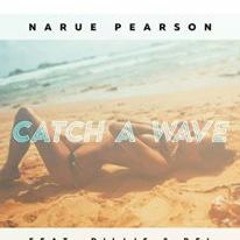 Catch A Wave (feat. Dillis & REL)