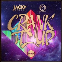 Jacky Greco - Crank it up (QUIET MIKE Remix)