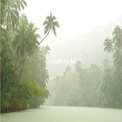 Allah la ke (II)