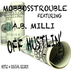 Off Hustlin x A.B Milli (prod. by Don ONA Track)