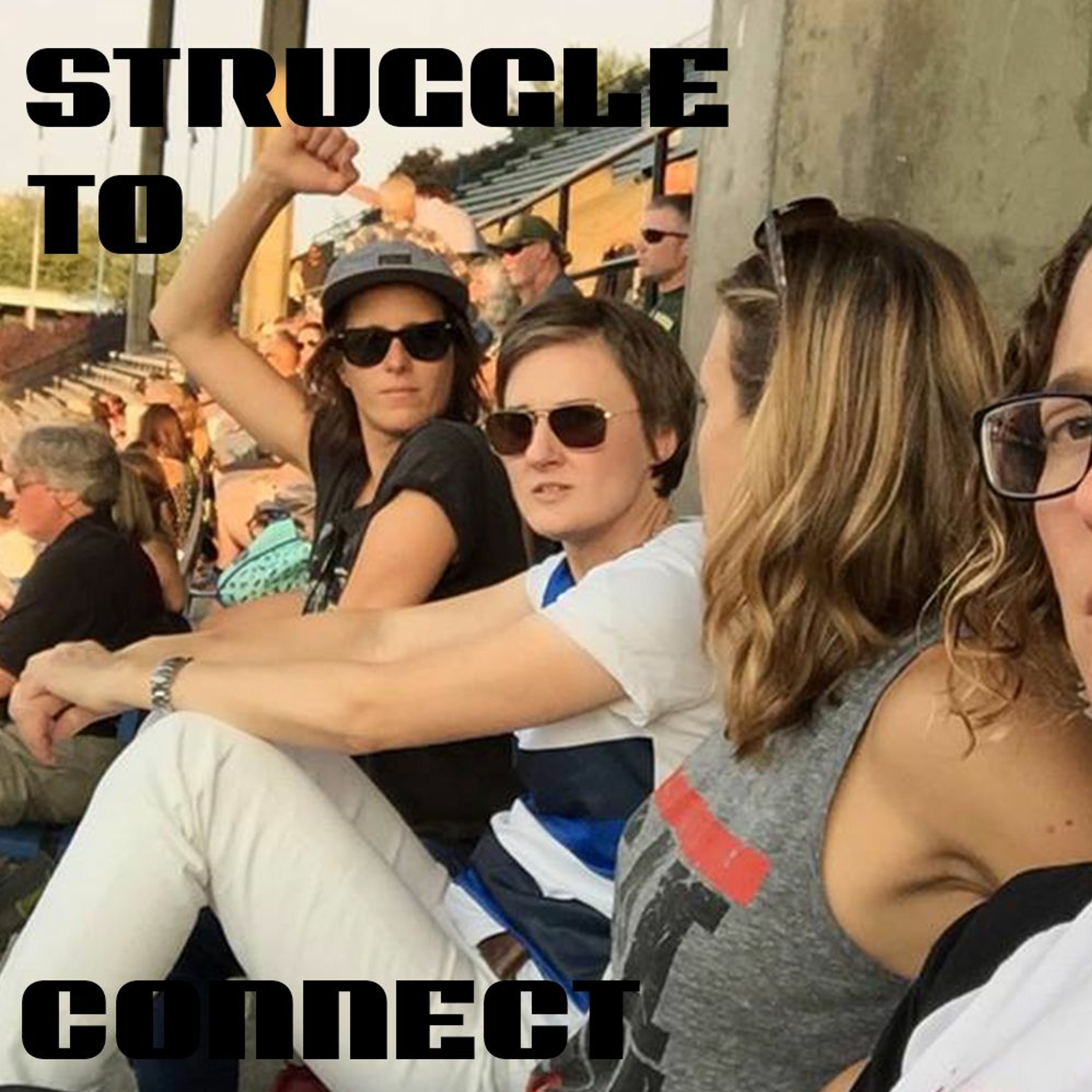 Struggle to Connect