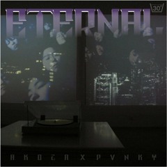 ETERNAL prod. AKOZA // mixxd by Punky Jone$