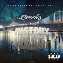Brooks "History In The Making" (Prod, By Jay Kane)