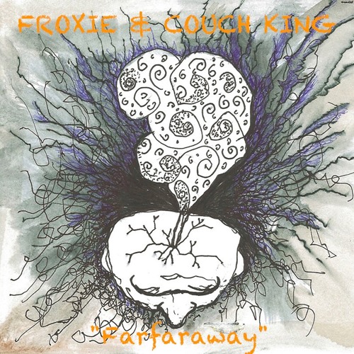 Froxie & The Couch King - Farfaraway