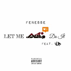 Let Me Do It ft YB (Prod by Epic)
