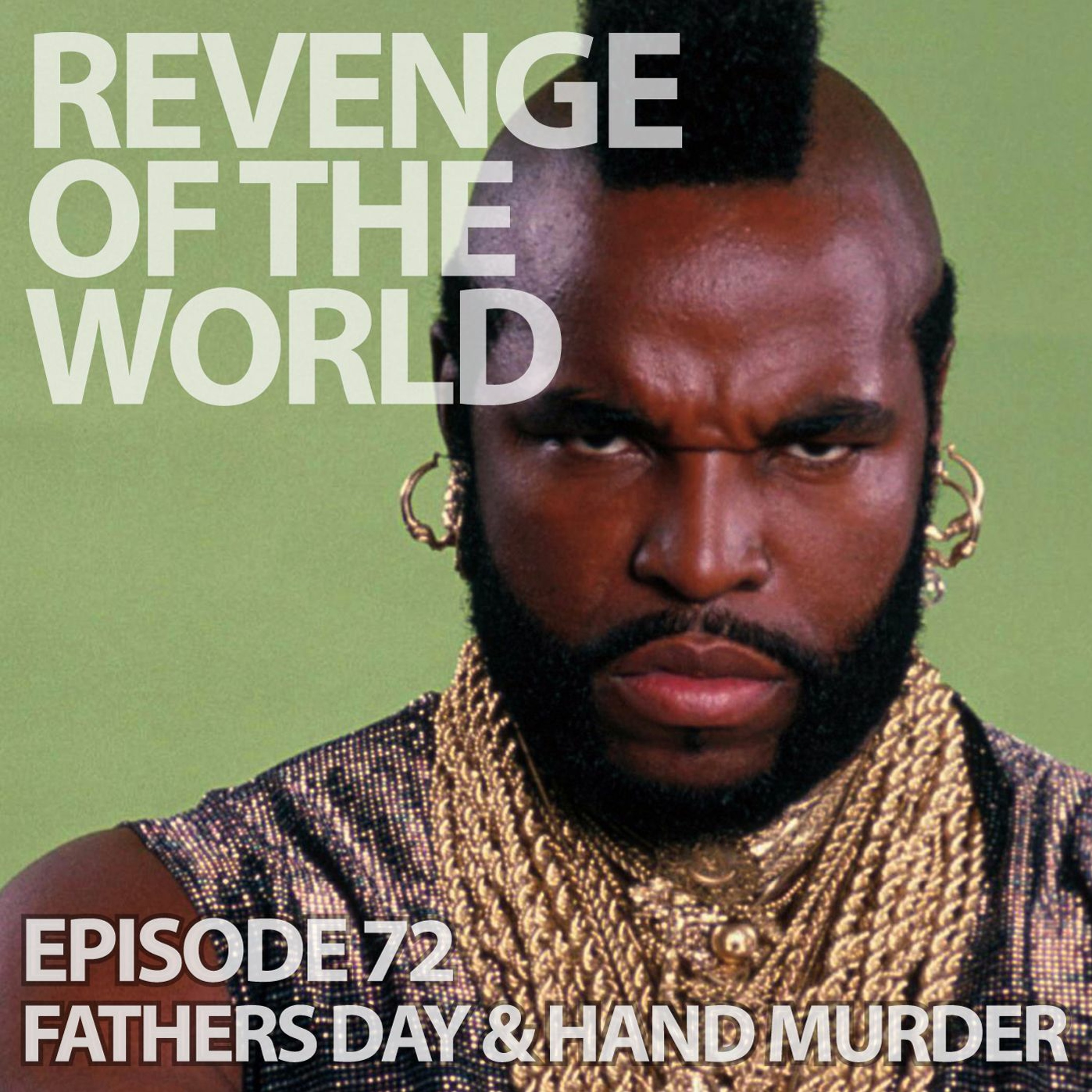 EPISODE 72 - FATHERS DAY AND HAND MURDER episode artwork
