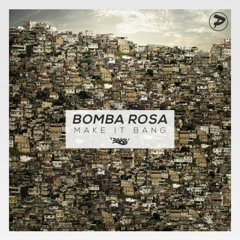 Bombo Rosa - Make It Bang (Out Now)