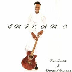 Imizamo by Fezz Junior ft Dumza Maswana
