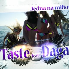 TASTE & DAGA - Jedna Na Milion (Radio Edit)