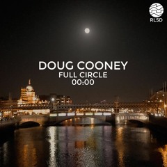RLSD Podcast // 003 Doug Cooney - Full Circle 00:00