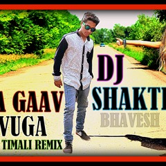 TARA GAAV AAVUGA (GUJRATI TIMLI REMIX DJ SHAKTI MIX BHAVESH)