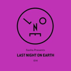 Sasha Presents Last Night On Earth - 014 (June 2016)