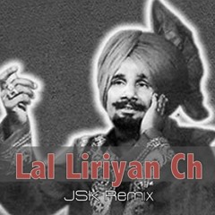 Lal Liriyan Ch (JSK Remix) | Kuldeep Manak