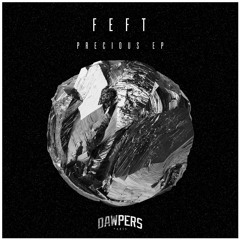 Feft - Precious Feat. Nathy Green DWPRS008 | OUT NOW