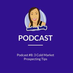 3 Cold Market Prospecting Tips