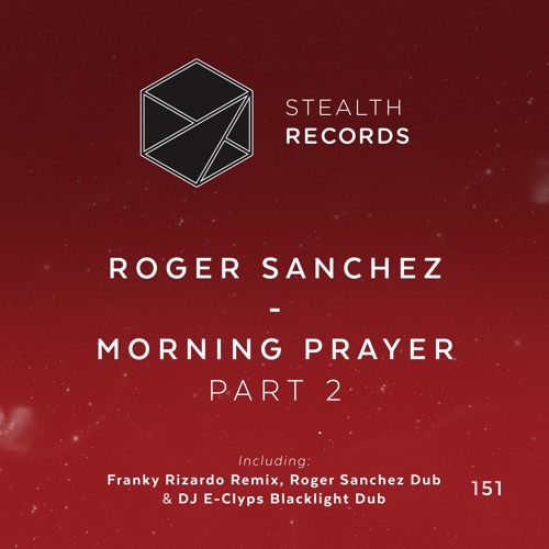 Roger Sanchez - Morning Prayer (Franky Rizardo Remix)