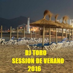 DJ TORO - SESSION DE VERANO 2016