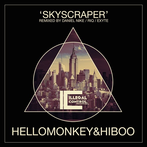 Hellomonkey, HiBoo - Skyscraper (Daniel Nike Remix) [Illegal Control]
