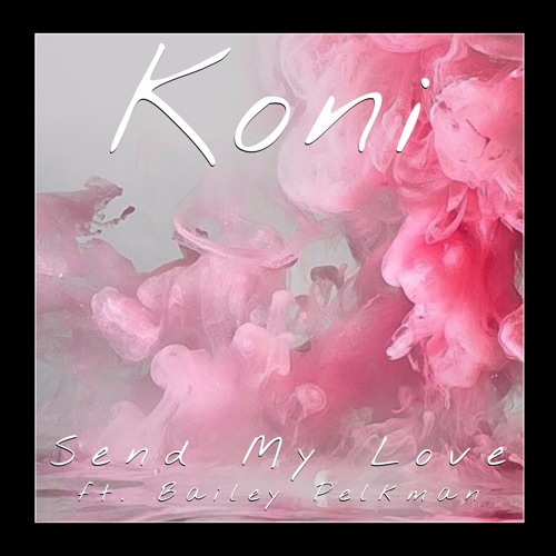 Thumbnail Adele Send My Love Koni Remix Bailey Pelkman Cover