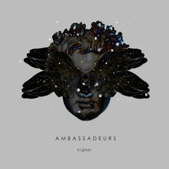 Ambassadeurs - Higher