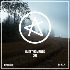 Aytac Kart - #BLESTMOMENTS 003 / FG 93.7