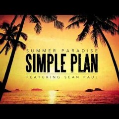 SIMPLE PLAN - SUMMER PARADISE (TROPICAL HOUSE REMIX 2016)(FREE DL)