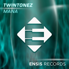 TwinTonez - Mana (OUT NOW)[Available on iTunes & Spotify]
