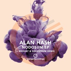 Alan Hash - Bio (Original Mix) [Orange Recordings]