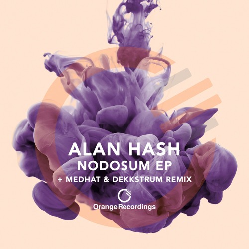 Alan Hash - Bio (Original Mix) [Orange Recordings]