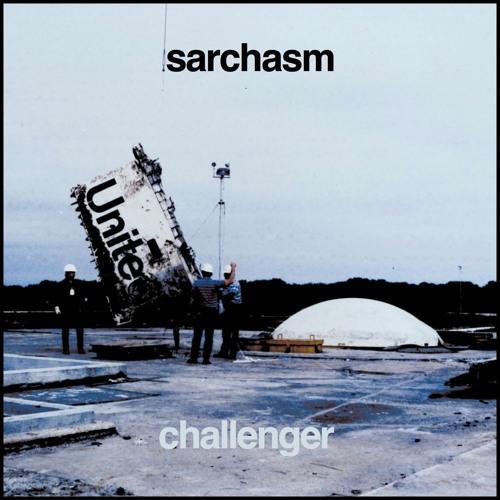 Sarchasm - 'Challenger' EP