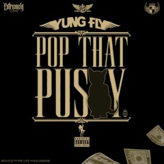 Pop That Pussy (Prod. By: Roger That Music)