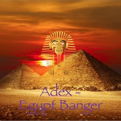 Adex - Egypt Banger (0riginal Mix)