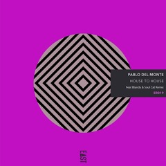 Pablo del Monte - House to House (Original Mix) [Snippet]