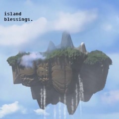 Island Blessings- dummy track