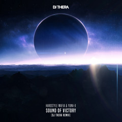 PREVIEW Hardstyle Mafia & Yuna-X - Sound Of Victory (Dj Thera Remix)