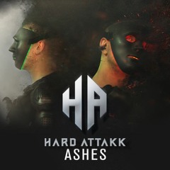 Hard Attakk - Ashes