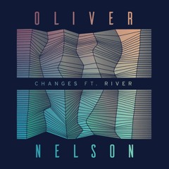 Oliver Nelson - Changes ft. River