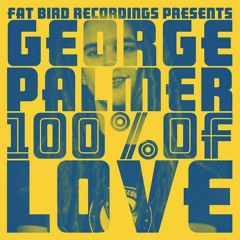 GEORGE PALMER - 100% OF LOVE
