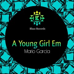 Mario Garcia - A Young Girl Em (Original Mix)